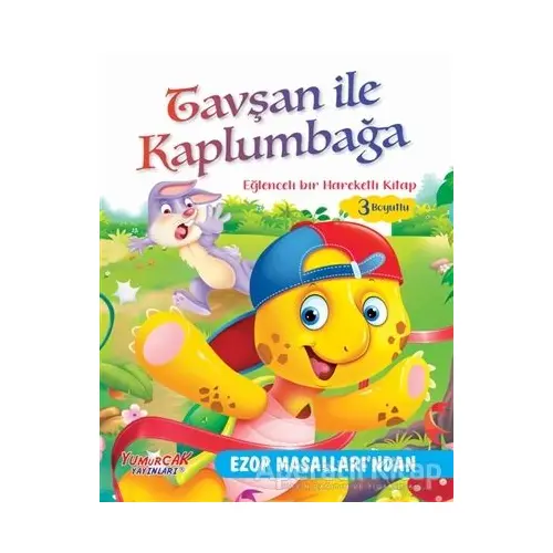 Tavşan ile Kaplumbağa - Eğlenceli Bir Hareketli Kitap 3 Boyutlu - Kolektif - Yumurcak Yayınları