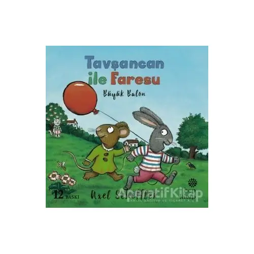 Tavşancan ile Faresu: Büyük Balon - Axel Scheffler - Hep Kitap