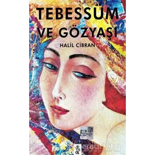 Tebessüm ve Gözyaşı - Halil Cibran - Venedik Yayınları