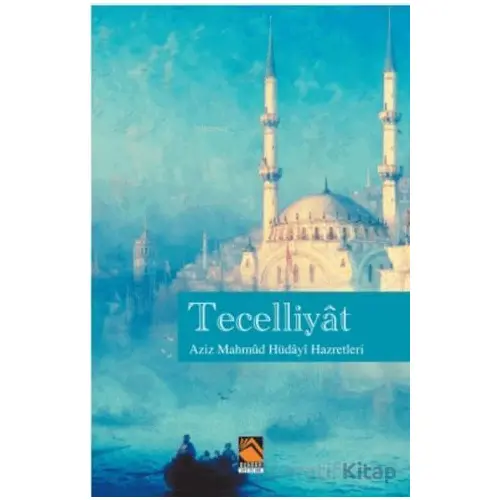 Tecelliyat - Aziz Mahmud Hüdayi - Buhara Yayınları