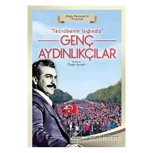 Tecrübenin Işığında Genç Aydınlıkçılar - Özgür bursalı - Kaynak Yayınları