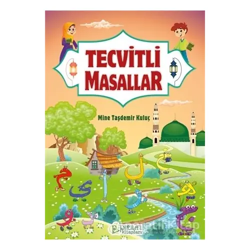 Tecvitli Masallar - Mine Taşdemir Kuluç - Pırıltı Kitapları - Erkam