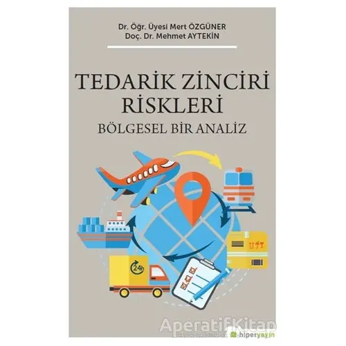 Tedarik Zinciri Riskleri - Mehmet Aytekin - Hiperlink Yayınları