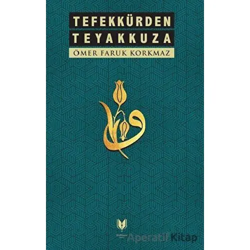 Tefekkürden Teyakkuza - Ömer Faruk Korkmaz - Rabbani Yayınevi