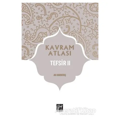 Tefsir 2 - Kavram Atlası - Ali Karataş - Gazi Kitabevi