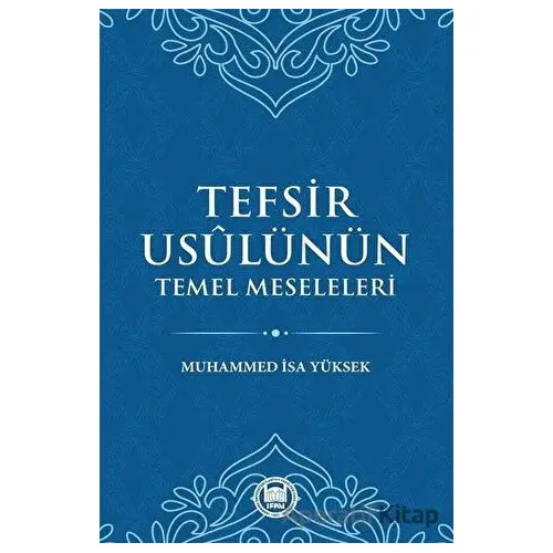 Tefsir Usulünün Temel Meseleleri