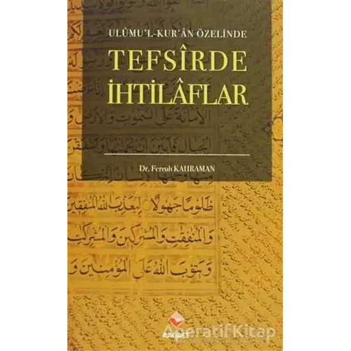 Tefsirde İhtilaflar - Ferruh Kahraman - Rağbet Yayınları