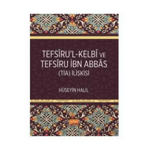 Tefsiru’l-Kelbî ve Tefsiru İbn Abbas (TİA) İlişkisi - Hüseyin Halilov - Nobel Bilimsel Eserler