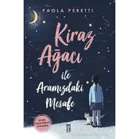 Kiraz Ağacı ile Aramızdaki Mesafe - Paola Peretti - Genç Timaş