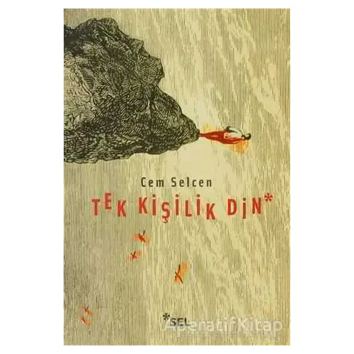 Tek Kişilik Din - Cem Selcen - Sel Yayıncılık