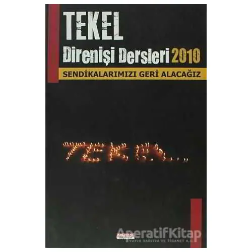 Tekel Direnişi Dersleri 2010 - Kolektif - Kaldıraç Yayınevi