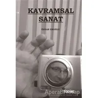 Kavramsal Sanat - Özkan Eroğlu - Tekhne Yayınları