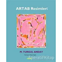 Artab Resimleri - M. Turgul Anday - Tekhne Yayınları