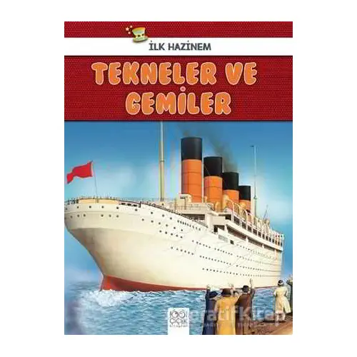 Tekneler ve Gemiler - İlk Hazinem - Denise Ryan - 1001 Çiçek Kitaplar