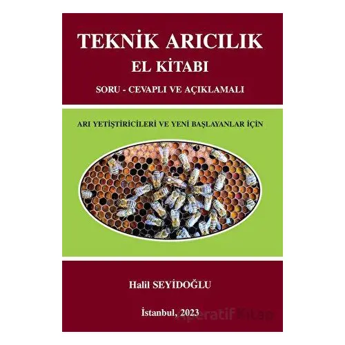 Teknik Arıcılık El Kitabı - Halil Seyidoğlu - Der Yayınları