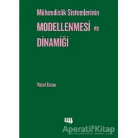 Mühendislik Sistemlerinin Modellenmesi ve Dinamiği - Yücel Ercan - Literatür Yayıncılık