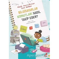 Bilgisayar Komutları Nasıl Takip Eder? – Küçük Yazılımcılar İçin Rehber - J. T. Liso - Erdem Çocuk