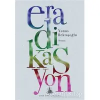 Eradikasyon - Yunus Bektaşoğlu - Yitik Ülke Yayınları