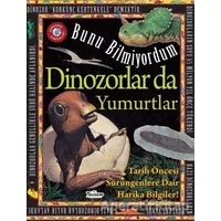 Bunu Bilmiyordum - Dinozorlar da Yumurtlar - Flowerpot Press - Teleskop Popüler Bilim