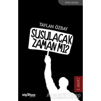 Susulacak Zaman mı? - Taylan Özbay - Telgrafhane Yayınları