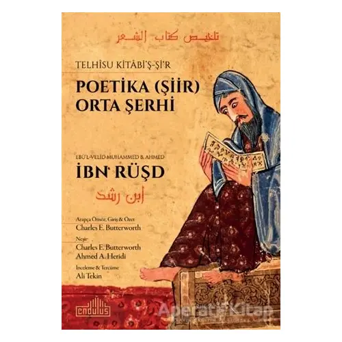 Telhisu Kitabi’ş-Şi‘r - Poetika (Şiir) Orta Şerhi - İbn Rüşd - Endülüs Yayınları