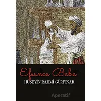 Efsuncu Baba - Hüseyin Rahmi Gürpınar - Tema Yayınları