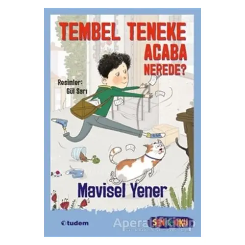 Tembel Teneke Acaba Nerede? - Mavisel Yener - Tudem Yayınları