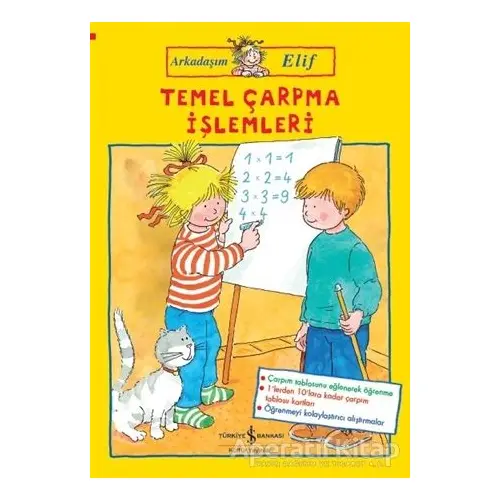 Temel Çarpma İşlemleri - Arkadaşım Elif - Hanna Sörensen - İş Bankası Kültür Yayınları