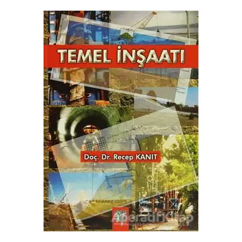 Temel İnşaatı - Recep Kanıt - Gazi Kitabevi