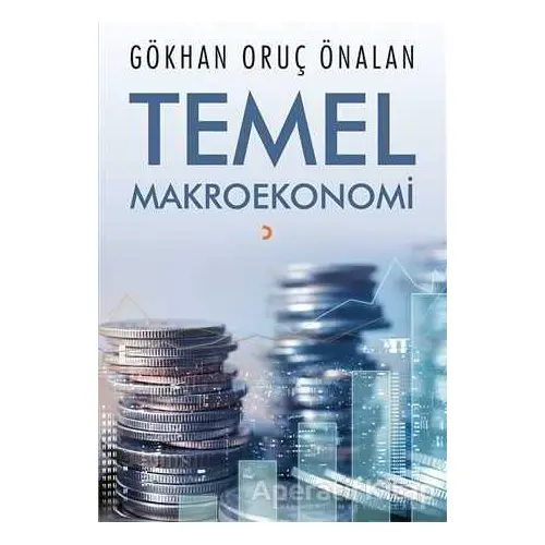 Temel Makroekonomi - Gökhan Oruç Önalan - Cinius Yayınları