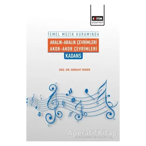 Temel Müzik Kuramında Aralık-Aralık Çevrimleri Akor-Akor Çevrimleri Kadans