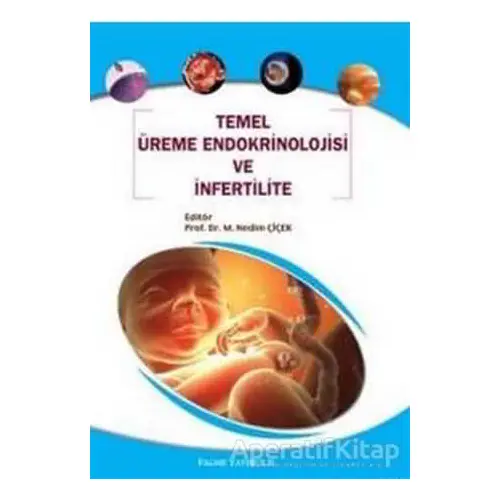 Temel Üreme Endokrinolojisi ve İnfertilite - Kolektif - Palme Yayıncılık