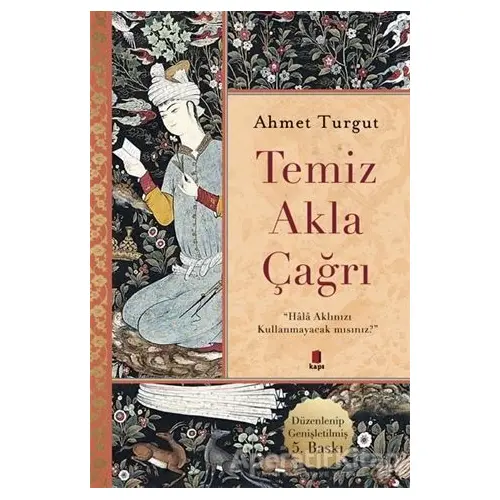 Temiz Akla Çağrı - Ahmet Turgut - Kapı Yayınları