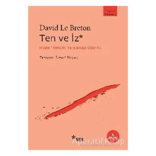 Ten ve İz - David Le Breton - Sel Yayıncılık