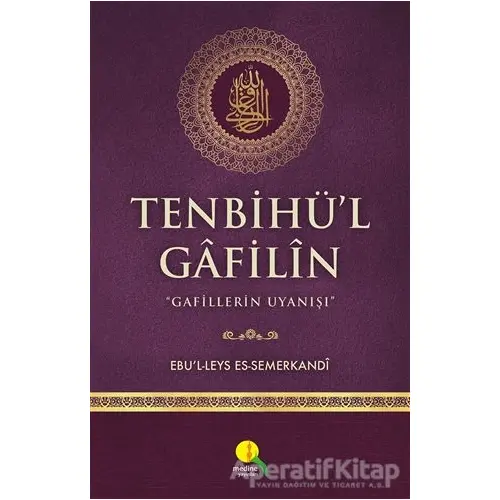 Tenbihül Gafilin - Ebül Leys Semerkandi - Medine Yayınları