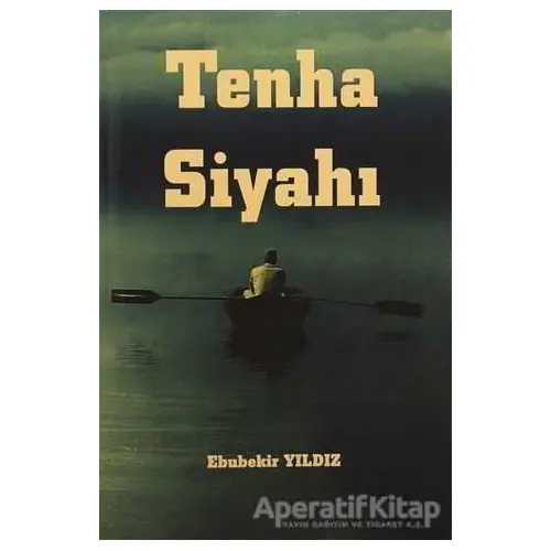 Tenha Siyahı - Ebubekir Yıldız - Serüven Kitap