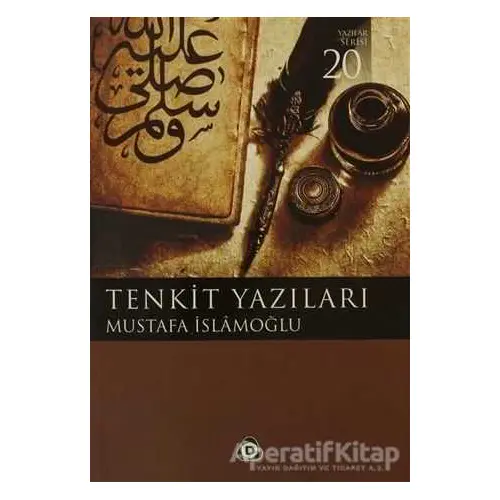Tenkit Yazıları - Mustafa İslamoğlu - Düşün Yayıncılık