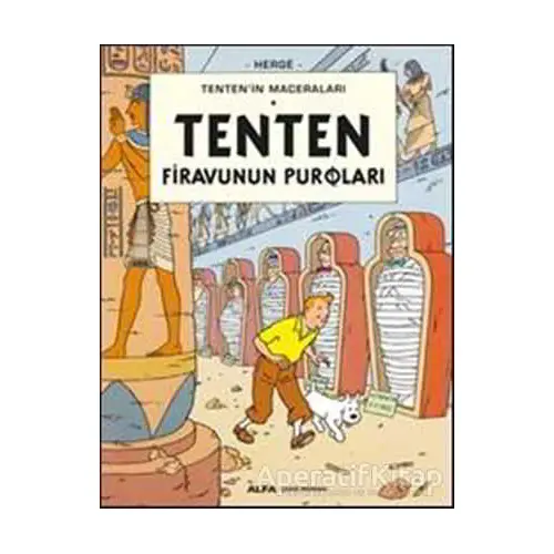 Tenten Firavunun Puroları - Tentenin Maceraları - Herge - Alfa Yayınları