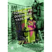 Türk - İslam Düşüncesi Yazıları - İsmail Taş - Palet Yayınları