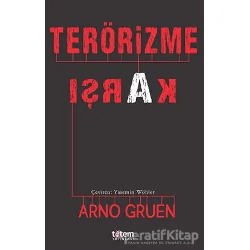 Terörizme Karşı - Arno Gruen - Totem Yayıncılık