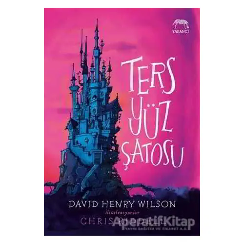 Ters Yüz Şatosu - David Henry Wilson - Yabancı Yayınları