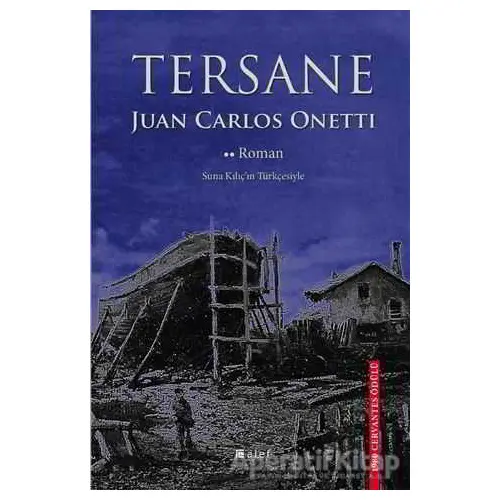 Tersane - Juan Carlos Onetti - Alef Yayınevi