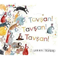 Tavşan! Tavşan! Tavşan! - Lorna Scobie - Eolo Yayıncılık