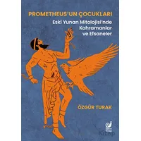 Prometheus’un Çocukları - Özgür Turak - Sakin Kitap