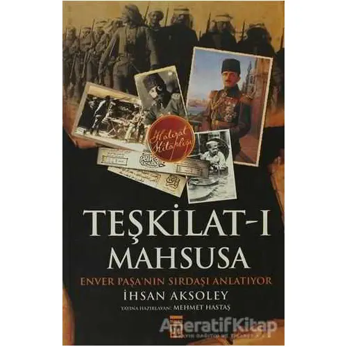 Teşkilat-ı Mahsusa - İhsan Aksoley - Timaş Yayınları