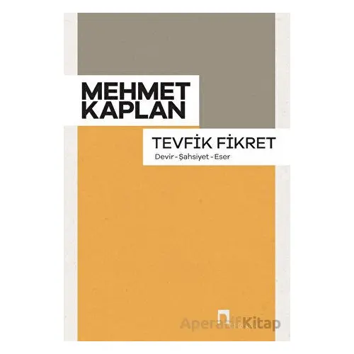 Tevfik Fikret - Mehmet Kaplan - Dergah Yayınları