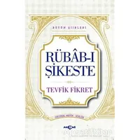 Rübab-ı Şikeste - Tevfik Fikret - Akçağ Yayınları