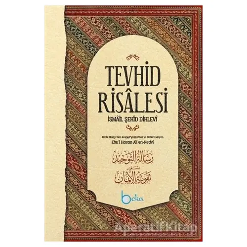Tevhid Risalesi - İsmail Şehid Dihlevi - Beka Yayınları