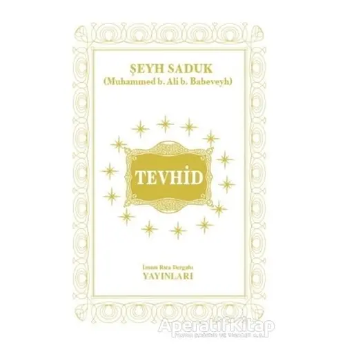 Tevhid - Şeyh Saduk - İmam Rıza Dergahı Yayınları