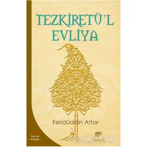 Tezkiretü’l Evliya - Feridüddin Attar - Gelenek Yayıncılık